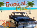 Tropical Mod BETA DEMO PRE-RELEASE V0.4