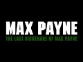 Max Payne: The Last Nightmare Of Max Payne