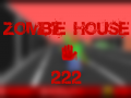 Zombie House 222