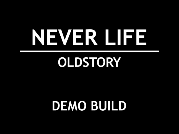 Never-Life: OldStory Episodic [Hot Fix/Patch]