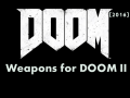 DOOM4 Weapons for DOOM II v0.01