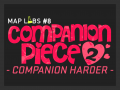 Map Labs #8 - Companion Piece 2: Companion Harder