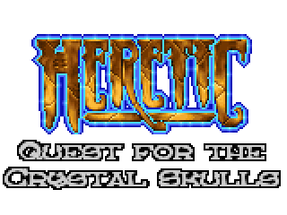 Heretic: Quest for the Crystal Skulls