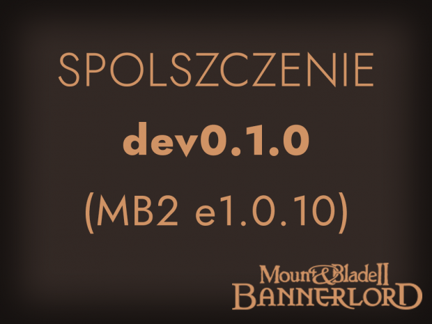 [Bannerlord e1.0.10] Spolszczenie - dev0.1.0