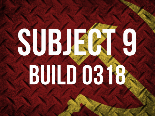 Subject 9 Build 0318