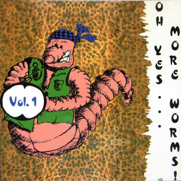 Oh Yes...More Worms! Vol. 1