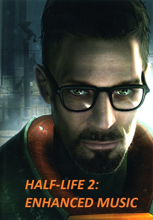 Half-Life 2 Enhanced Music