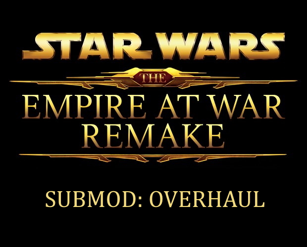 Submod: Empire at War Remake 3.3.5 - Overhaul