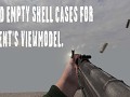 Fixed Shell Cases For ЦЕМЕНТ's Viewmodel.
