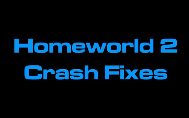 Homeworld 2 Crash Fixes