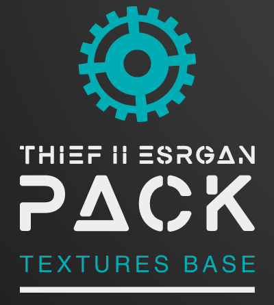 Thief II ESRGAN Texture Pack v1.16 Base file