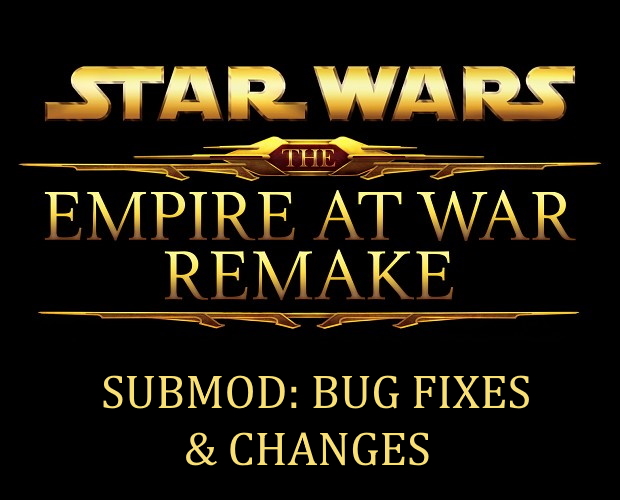 Submod: Empire at War Remake 3.4 - Overhaul