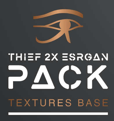 Thief 2X ESRGAN Texture Pack v1.1 Base file