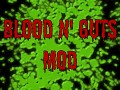 Blood n' Guts Mod v1.0
