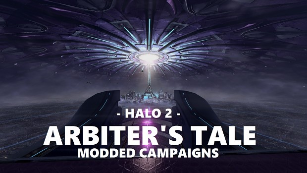 Arbiter's Tale - Halo 2 Modded Campaign
