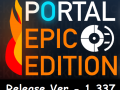 Portal Epic Edition - Release Ver. 1.337