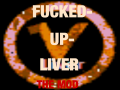 Fucked-Up-Liver I 0.0.1
