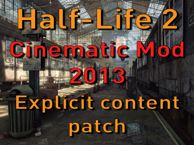 Cinematic Mod 2013 - Explicit Content Patch