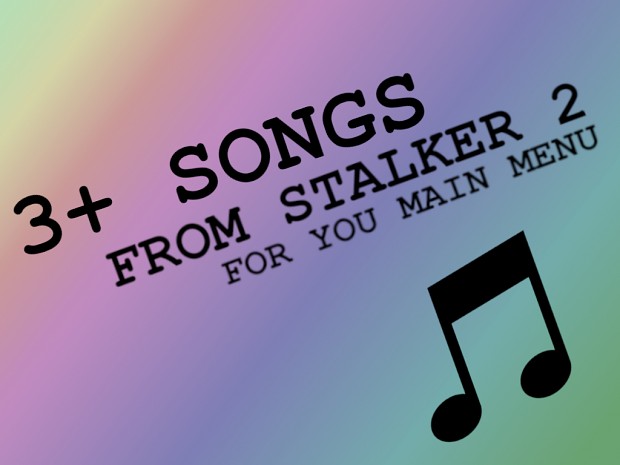 Songs from STALKER 2, for you main menu. (CoC 1.4.22)