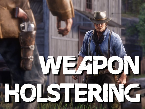 Weapon Holstering - Toolkit & Guide