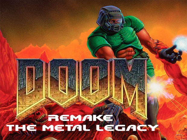 Doom Remake   The Metal Legacy V1.0
