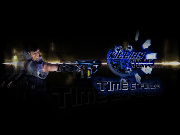 Time Enforcers (Killing Time 2k9)