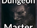 Dungeon Master (Updated 28/08!)