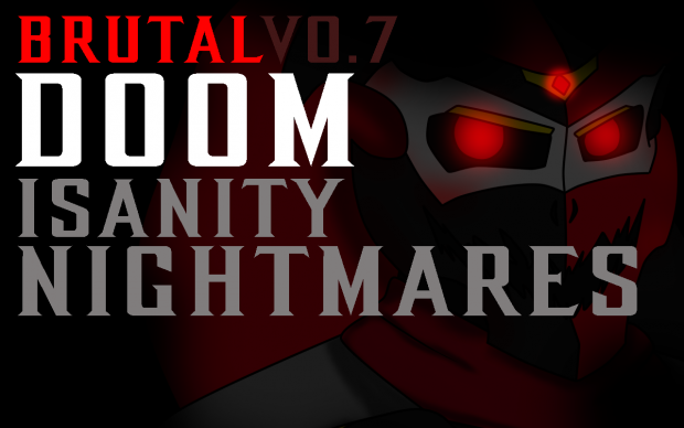 Brutal Doom: Insanity Nightmares v0.7 (unfinished)