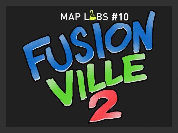 Map Labs #10 - FusionVille 2