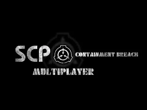 SCP Containment Breach Multiplayer 0.3.3 alpha