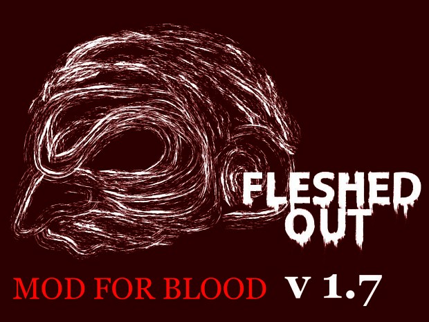 Fleshed Out v1.7