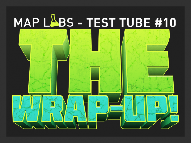 Test Tube #10 - The Wrap-Up!