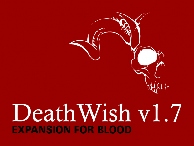 Death Wish 1.7.9 • Updated 1-12-21