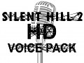 Silent Hill 2 HD Voice Pack Version 4.0