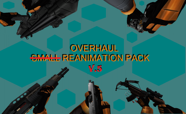 Overhaul Reanimation Pack V5.1