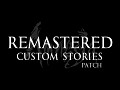 Amnesia: The Dark Descent - Remastered Custom Stories (PATCH)