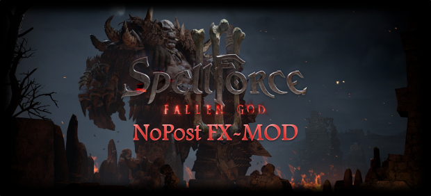 SpellForce 3 Fallen God - NoPost FX Mod