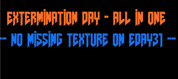 EDAY All in one file V1.0 (no missing texture on eday31)