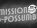 Mission O-Possumble Windows
