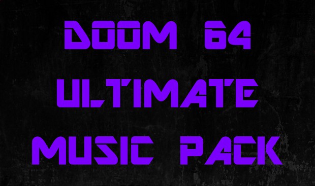 DOOM 64 ULTIMATE MUSIC PACK