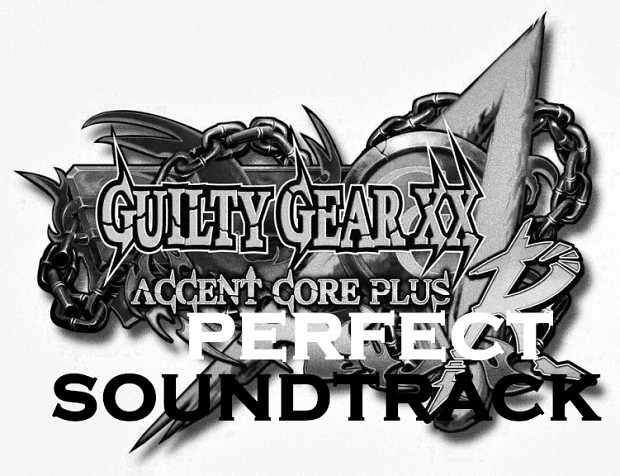 Guilty Gear XX Accent Core Plus R PERFECT SOUNDTRACK