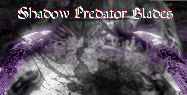 Shadow Predator Blades