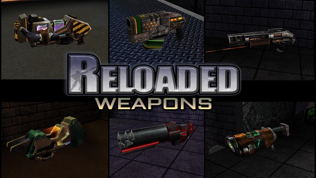 Reloaded Weapons