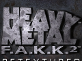 Heavy Metal F.A.K.K. 2: Retextured