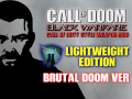 (V2 update)LIGHT Edition *BRUTAL DOOM ver* CALL OF DOOM:BLACK WARFARE
