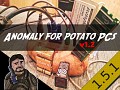 Anomaly for potato PCs v1.2 [1.5.1]