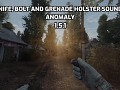 Knife, Bolt and Grenade Holster Sounds - Anomaly 1.5.1