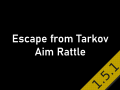 EFT Aim Rattle 1.2