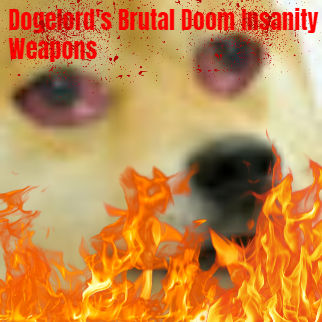 Brutal Doom Insanity Weapons Pack