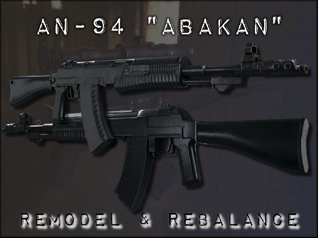 AN-94 "Abakan" Remodel/Replacer & Rebalance